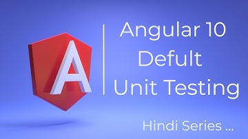 Angular Default Unit testing in Hindi