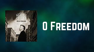 Billy Bragg - O Freedom (Lyrics)