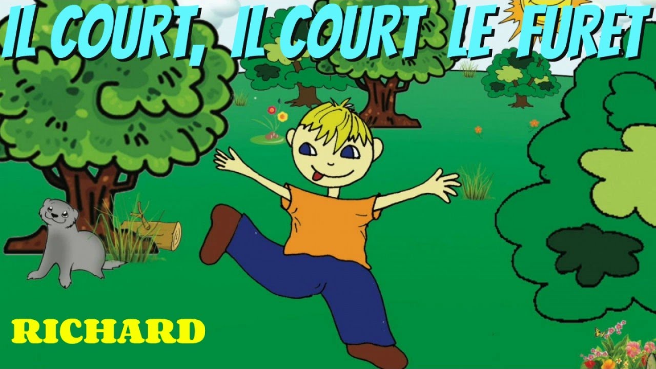 Contrepèterie Il Court Il Court Le Furet Il court, il court, le furet - Comptine pour enfants par Richard - YouTube