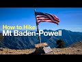 Mt baden powell hike how to  hikingguy