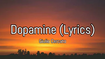 Giulio Cercato - DOPAMINE (lyrics)