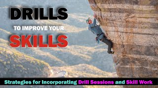 Introduction to Drill Work for Climbers | Developing Technical Skills