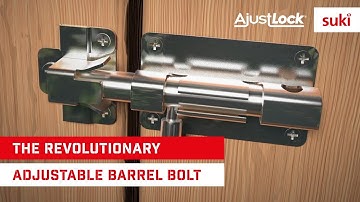 AJUSTLOCK - THE REVOLUTIONARY ADJUSTABLE BARREL BOLT