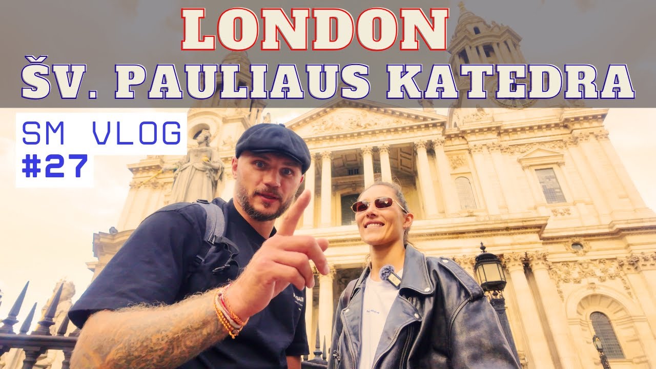 SM VLog #27 ❗️ Londono nuotykiai: kelias namo iš Camden Town per St. Paul’s ir Temzės upę