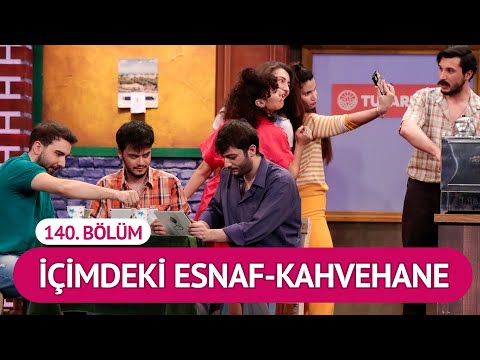 İçimdeki Esnaf-Kahvehane (140. Bölüm) – Çok Güzel Hareketler 2