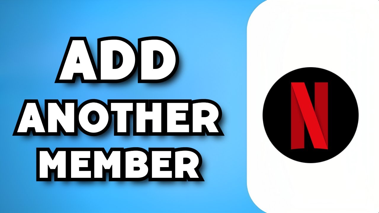 How To Add Extra Member On Netflix 2025 Guide YouTube