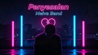 MELVA BAND - PENYESALAN (Lirik) | Lagu Galau Paling Menyayat Hati