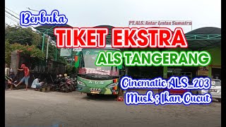 #CINEMATIC  TIKET EKSTRA ALS TANGERANG CLIP ALS 203