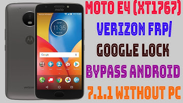 Moto E4 XT1767 Verizon FRPGoogle Lock Bypass Android 7 1 1 WITHOUT PC