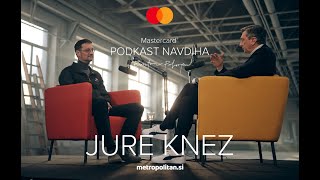 Jure Knez | Podjetnik, ki ga primerjajo. s Stevom Jobsom | Mastercard® podkast navdiha