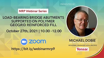 MRP Webinar Series 9:  Load-bearing Bridge Abutments Supported on Polymer Geogrid Reinforced Fill