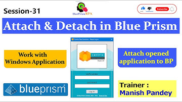 Attach and Detach in Blue Prism | Session 31 | BluePrism RPA