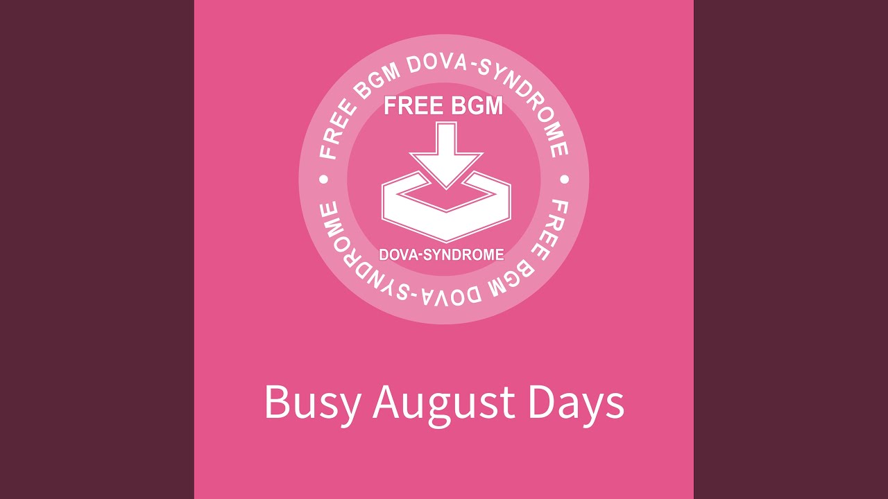 Busy August Days - YouTube