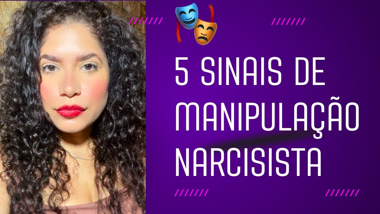 CINCO SINAIS DE MANIPULAÇÃO NARCISISTA 👺