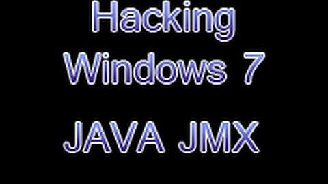 Hacking Windows 7 - Java JMX Remote code Execution