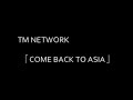 「COME BACK TO ASIA」TM NETWORK  Acoustic Version Cover By waka-network