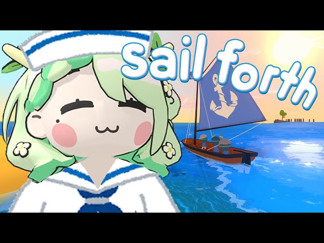 【Sail Forth】 This is your captain speaking. I have no idea how to sail a boat.のサムネイル