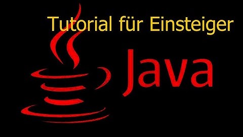 Java Tutorial: Für Einsteiger