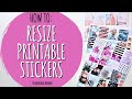 How To Resize Sticker Kits For Your Planner / Cricut Tutorial