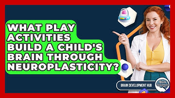 What Play Activities Build A Child