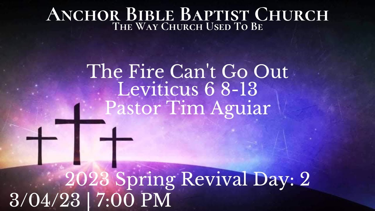 Revival Day: 2 | The Fire Can't Go Out | Leviticus 6:8-13 | Pastor Tim Aguiar