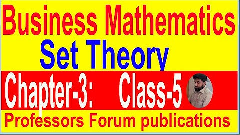 Set Theory //Business Mathematics // B B A & Preliminary: Chapter-3: // Format- 3:// Class-5: