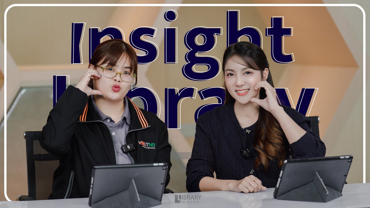 🎤 Insight Library @KMUTNB EP.1 🧸 - YouTube