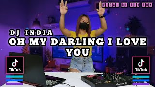 DJ INDIA OH MY DARLING I LOVE YOU JEDAG JEDUG REMIX SLOW BASS