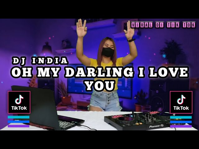 DJ INDIA OH MY DARLING I LOVE YOU JEDAG JEDUG REMIX SLOW BASS class=