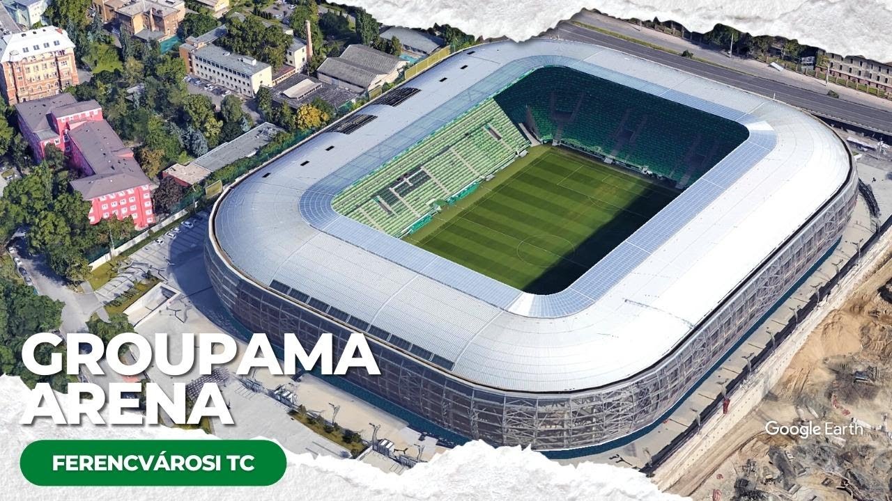 Groupama Arena - Ferencvárosi TC 