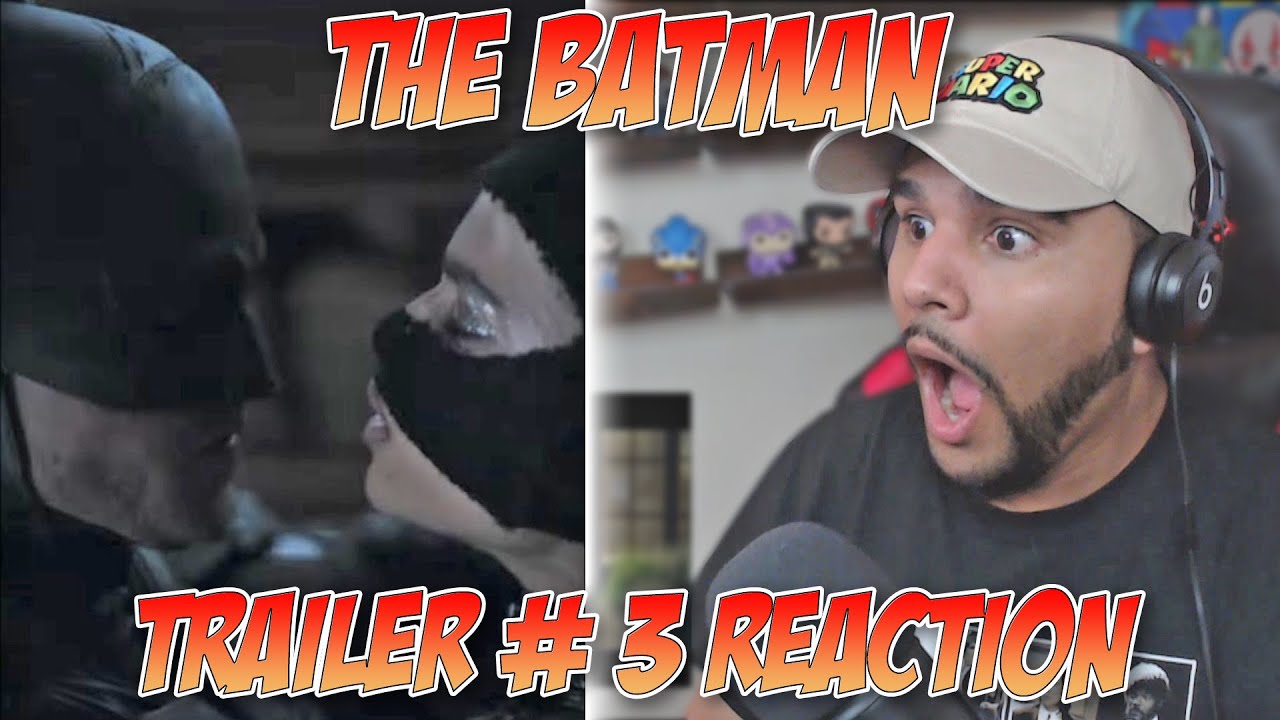 The Batman (Trailer # 3)  **REACTION*** The Bat & The Cat!!!