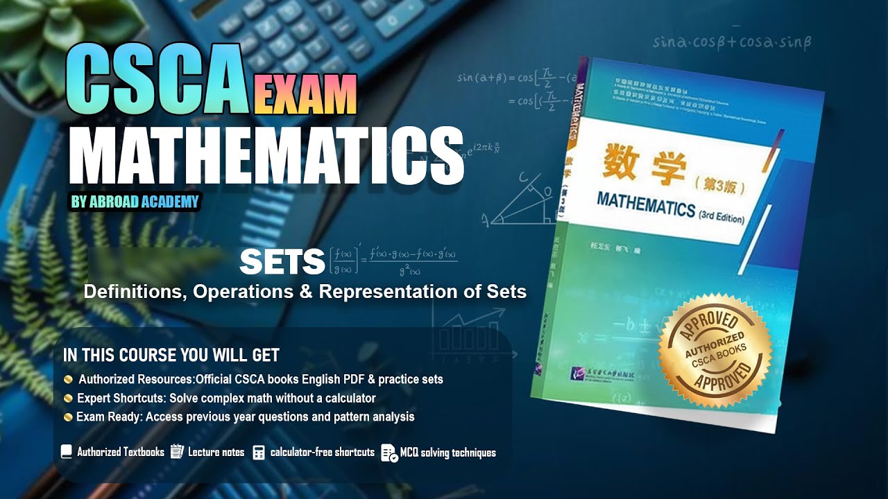 CSCA Exam Mathematics Chapter-1.1 Sets. Definations,Operations and Representation of Sets.