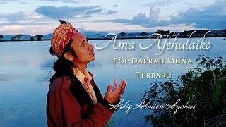 Ama Afehulaiko by Sidiq Almien Syahwi ( Musik Vidio) Lagu Muna Terbaru