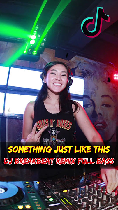 Download lagu DJ SOMETHING JUST LIKE THIS (BREAKBEAT REMIX FULL BASS)