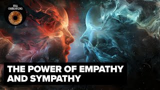 EMPATHY vs SYMPATHY | Which Is More Powerful?