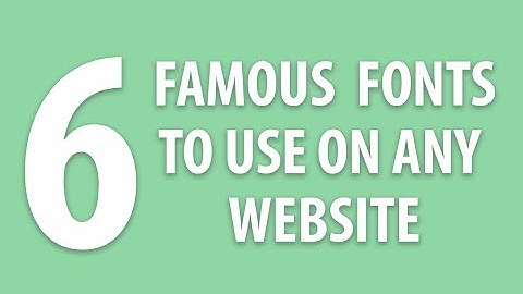 6 Famous Fonts To Use On Any Website | XO PIXEL