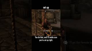 set up — The Elder Scrolls V: Skyrim dialogue scene