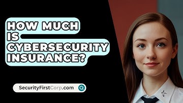 How Much Is Cybersecurity Insurance? - SecurityFirstCorp.com