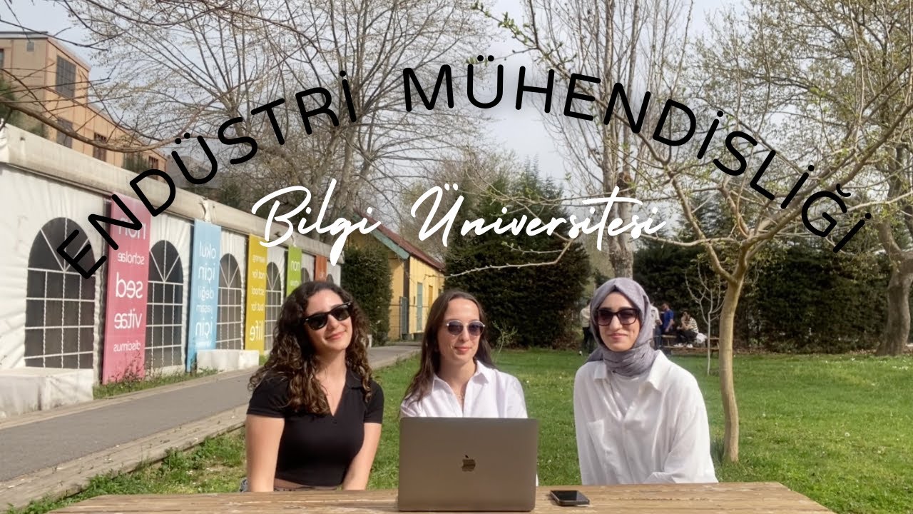 BİLGİ ÜNİVERSİTESİ ENDÜSTRİ MÜHENDİSLİĞİ | 2. BÖLÜM #tercih #yks24 #bilgiüniversitesi #mühendislik