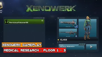 gameplay xenowerk - Medical Research floor 1-3 completed