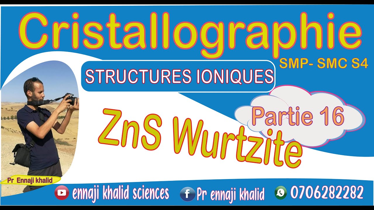 Structure ZnS Wurtzite partie 16 cristallographie
