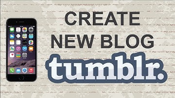 How to make a Tumblr blog | Mobile App (Android / Iphone)