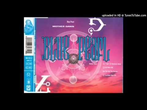 Blue Pearl - Mother Dawn (Seven Inch Mix)