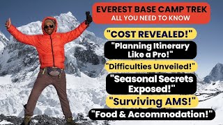 EVEREST BASE CAMP TREK - TREKKING COST | ITINERARY | GEAR | BEST TIME TO GO | AMS