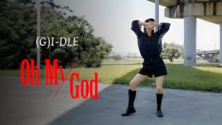 (G)I-DLE ((여자)아이들) - 'Oh my god' dance cover