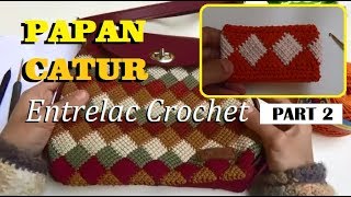 Crochet Entrelac Bag In a Round || Tutorial Merajut Motif Papan Catur PART 2
