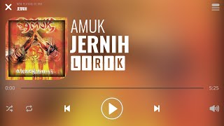 Amuk - Jernih [Lirik]