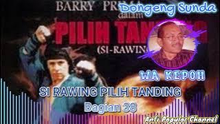 si rawing pilih tanding bagian 38
