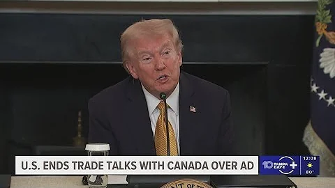 Trump says he's ending trade talks with Canada over TV ads