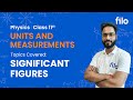 JAC Board 2026 | Units and Measurements – Class 11 Physics | L 2: Significant figures